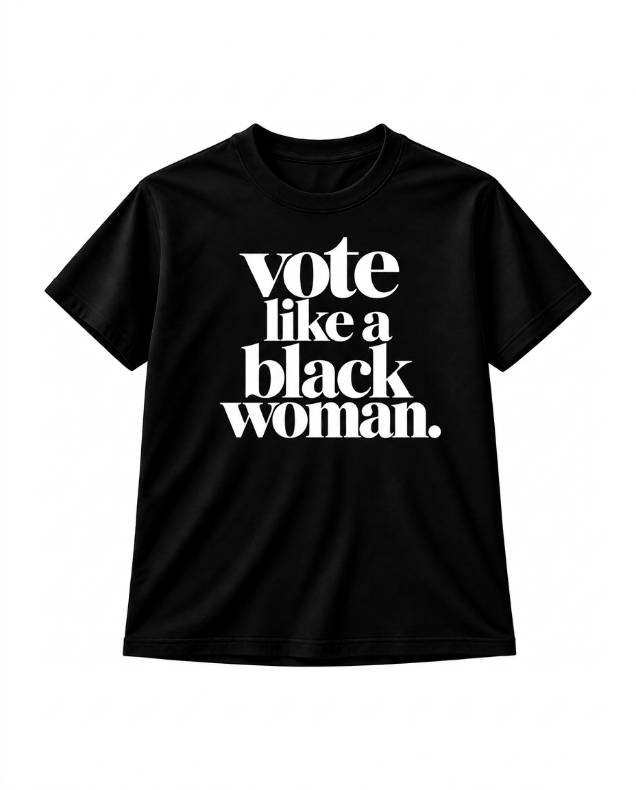 Vote Like a Black Woman Classic