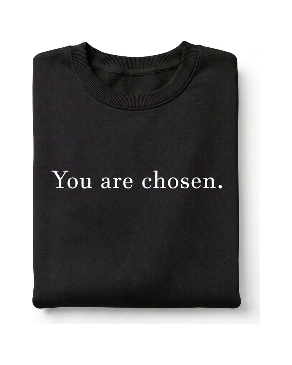You Are Chosen Crewneck